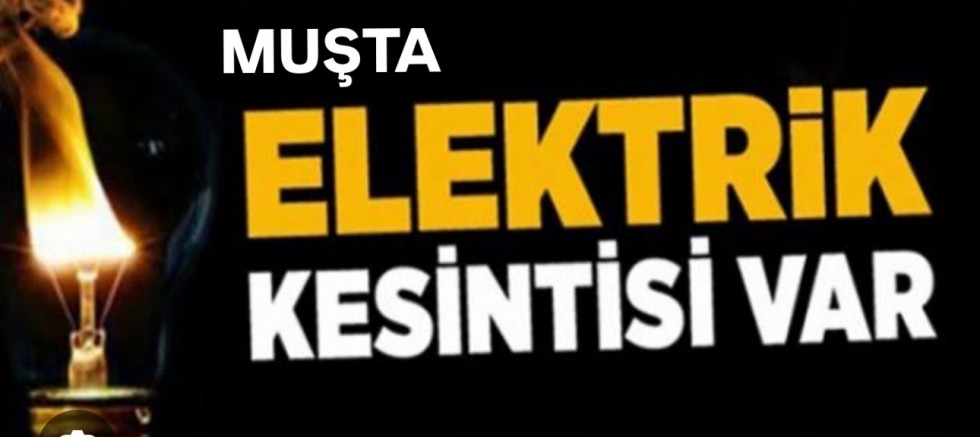 Elektirik kesintisi dikkat! Saatlerce sürecek