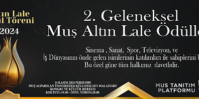 Altın Lale Ödülleri 14 Kasım’da Muş’ta Sahiplerini Bulacak