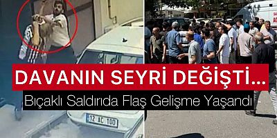 Bıçaklı Saldırgan Olayında Flaş Gelişme: Davanın Seyri Değişti