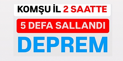 Komşu ilde Deprem Oldu