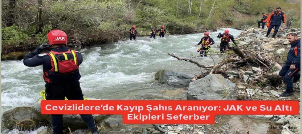 Cevizlidere’de Kayıp Şahıs Aranıyor: JAK ve Su Altı Ekipleri Seferber