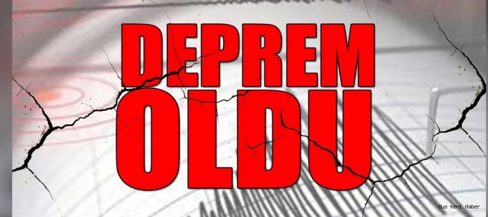 Deprem: Malazgirt’te hissedildi!