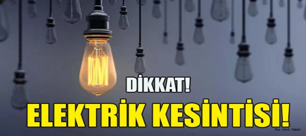 Elektirik kesintisi dikkat! Saatlerce sürecek