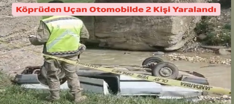 Köprüden Uçan Otomobilde 2 Kişi Yaralandı