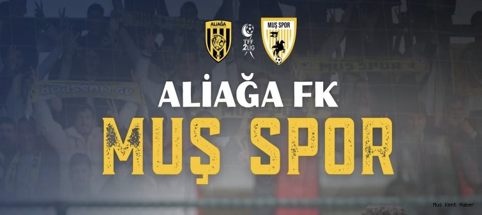 Maç Saati Güncellendi: Muşspor – Aliağa FK Karşılaşması 17.00’ye Alındı