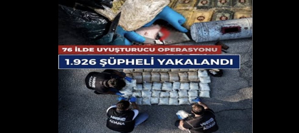 Muş Dahil 76 İlde Dev Uyuşturucu Operasyonu: 1.926 Şüpheli Yakalandı
