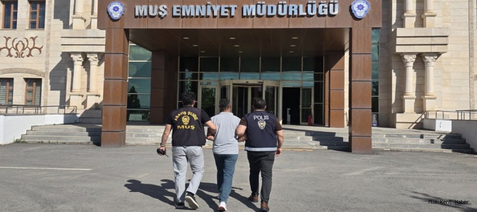 Muş’ta 10 Yıl 5 Ay 25 Gün Kesinleşmiş Hapis Cezası Bulunan Şahıs Yakalandı