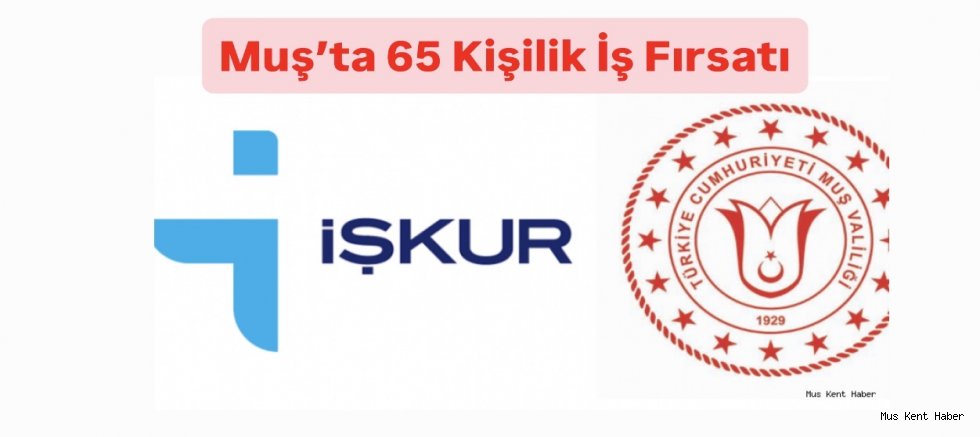Muş’ta 65 Kişilik İUP Programı Başlıyor: Başvurular 16 Mart’ta