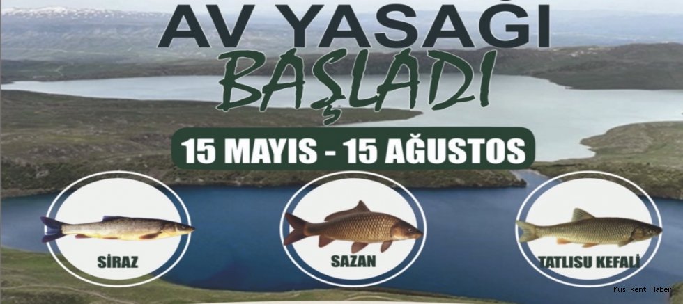 Muş’ta Su Ürünleri Av Yasağı 15 Mayıs’ta Başlıyor