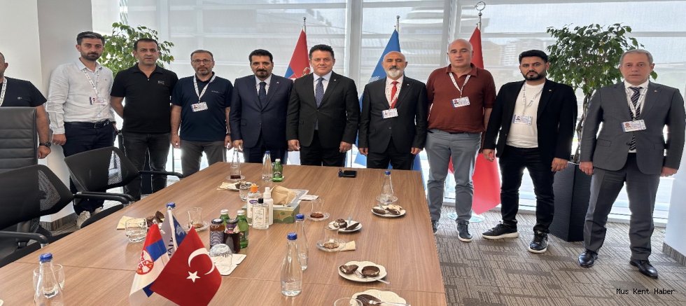 MUŞ TSO HEYETİ BELGRAD’DA TEMASLARDA BULUNDU