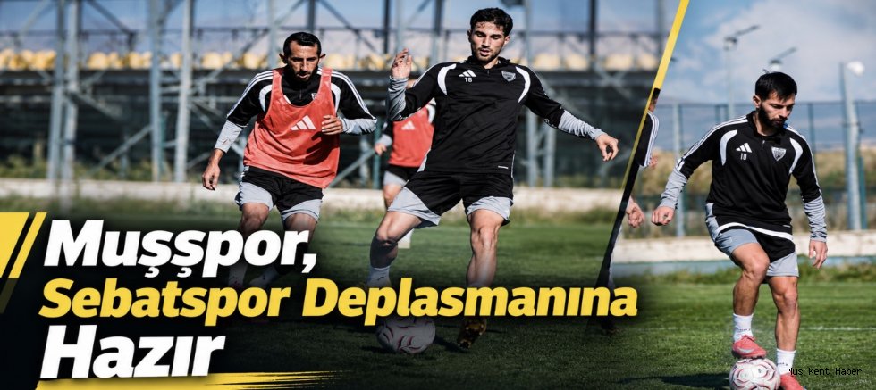 Muşspor, Sebatspor Deplasmanına Hazır