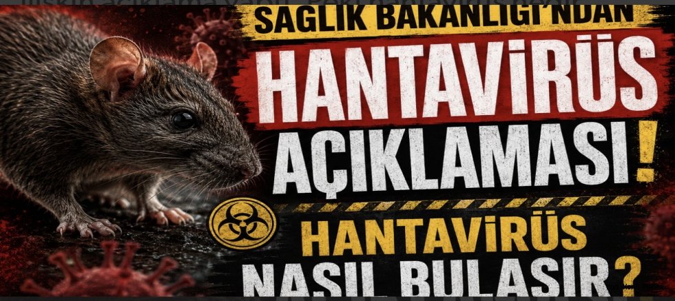 Sağlık Bakanlığı’ndan Hantavirüs Açıklaması! Hantavirüs Nasıl Bulaşır?