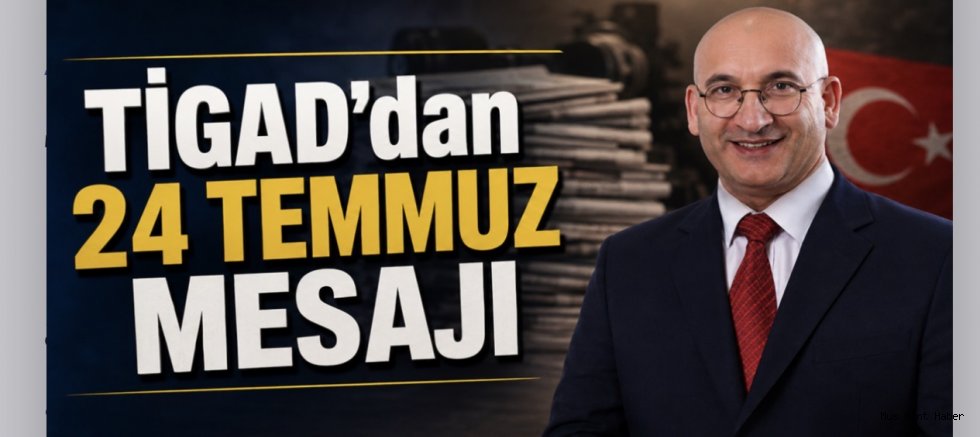 TİGAD’dan 24 Temmuz Mesajı: “Gazetecilerin Geleceği İçin Türkiye Gazeteciler Birliği Kurulmalıdır”