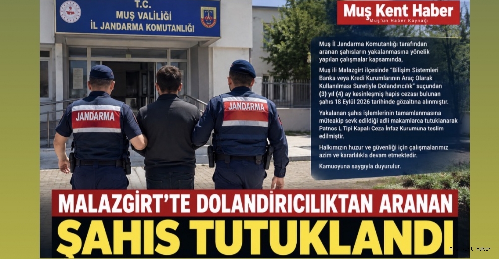 Malazgirt’te Dolandırıcılık Suçundan Aranan Şahıs Tutuklandı