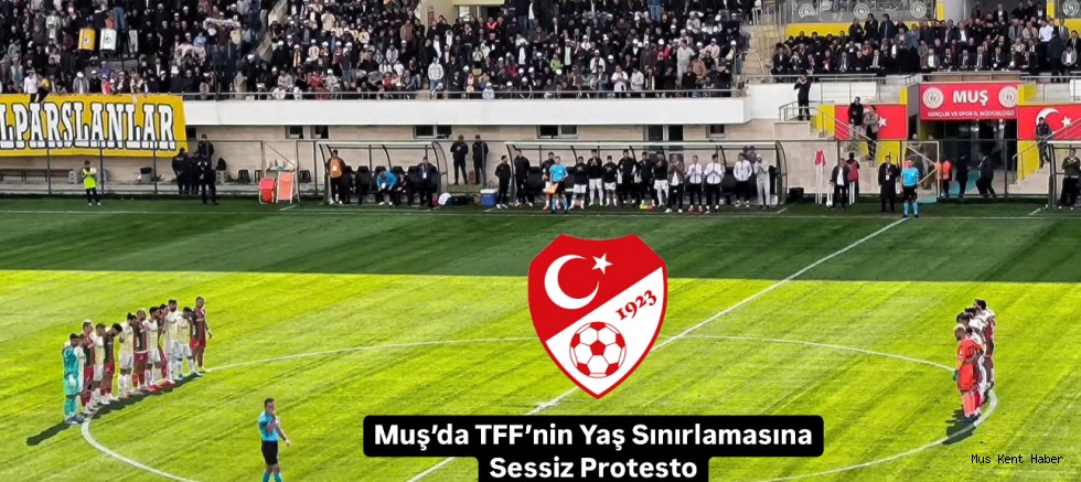 Muş’da TFF’nin Yaş Sınırlamasına Sessiz Protesto