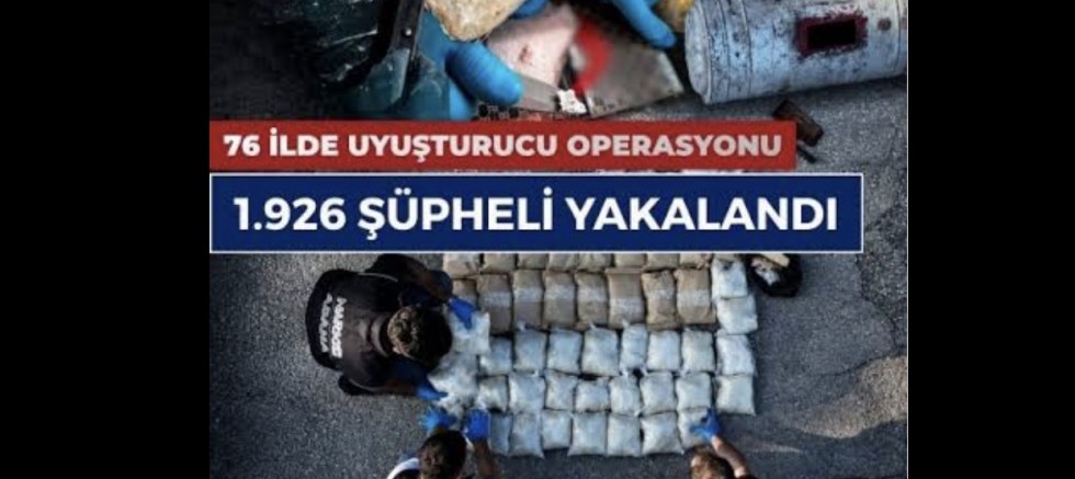 Muş Dahil 76 İlde Dev Uyuşturucu Operasyonu: 1.926 Şüpheli Yakalandı