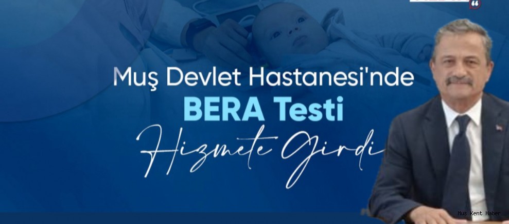 Muş Devlet Hastanesi’nde BERA Testi Uygulaması Başladı
