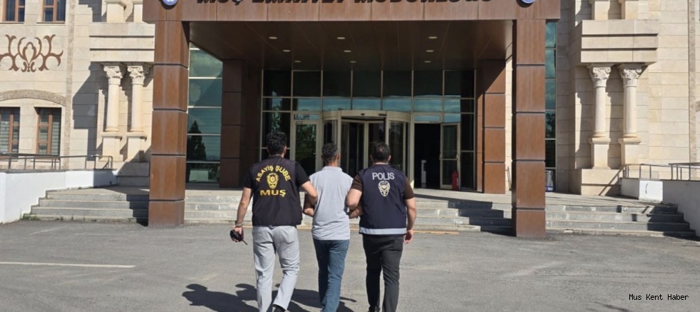 Muş’ta 10 Yıl 5 Ay 25 Gün Kesinleşmiş Hapis Cezası Bulunan Şahıs Yakalandı