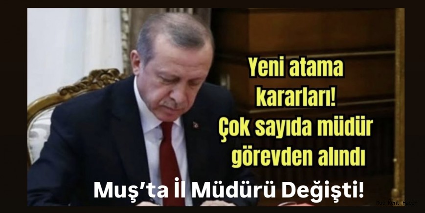 Muş’ta İl Müdürü Değişti!