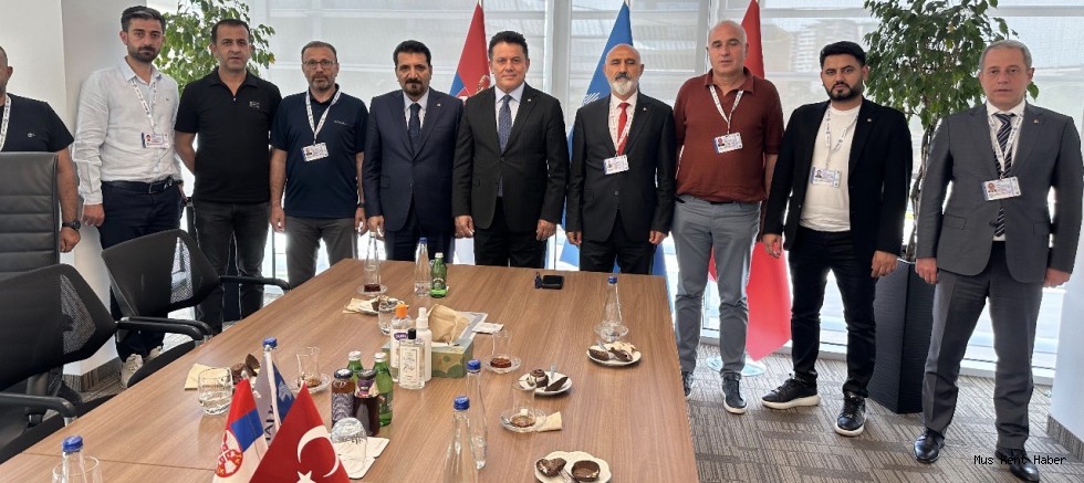 MUŞ TSO HEYETİ BELGRAD’DA TEMASLARDA BULUNDU
