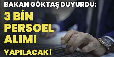 3 Bin Personel Alımı Yapılacak!