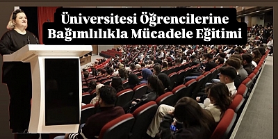 Alparslan Üniversitesi Öğrencilerine Bağımlılıkla Mücadele Eğitimi