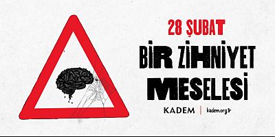 KADEM Muş: 28 Şubat “Bir Zihniyet Meselesidir”