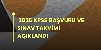 KPSS 2026 Takvimi Açıklandı: Başvuru ve Sınav Tarihleri Belli Oldu