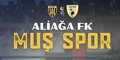 Maç Saati Güncellendi: Muşspor – Aliağa FK Karşılaşması 17.00’ye Alındı