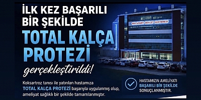 Malazgirt Devlet Hastanesi’nde Total Kalça Protezi Ameliyatı Başarıyla Gerçekleştirildi