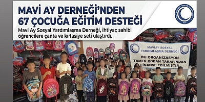 Mavi Ay Derneği’nden 67 Çocuğa Eğitim Desteği