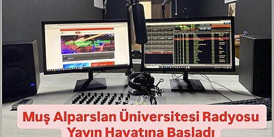 Muş Alparslan Üniversitesi Radyosu Yayın Hayatına Başladı