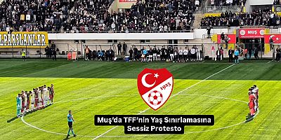 Muş’da TFF’nin Yaş Sınırlamasına Sessiz Protesto