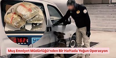 Muş Emniyet Müdürlüğü’nden Bir Haftada Yoğun Çalışma