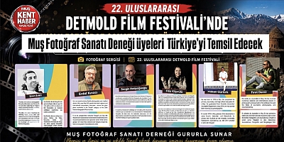 Muş Fotoğraf Sanatı Deneği üyeleri Detmold Film Festivali’nde Türkiye’yi Temsil Edecek