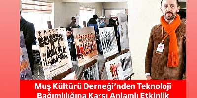 Muş Kültürü Derneği’nden Teknoloji Bağımlılığına Karşı Anlamlı Etkinlik