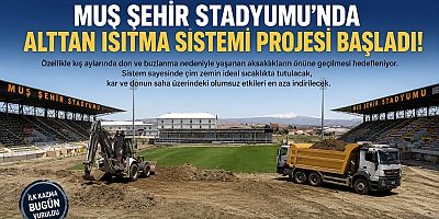 Muş Şehir Stadyumu’nda Alttan Isıtma Sistemi Çalışmaları Başladı