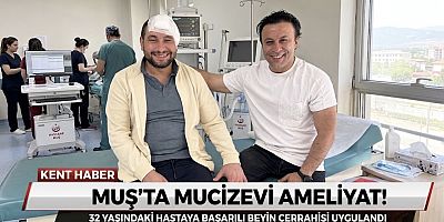 Muş’ta Beyin Kanaması Geçiren 32 Yaşındaki Hasta, 6 Günde Sağlığına Kavuştu