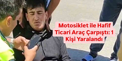 Muş’ta Motosiklet ile Hafif Ticari Araç Çarpıştı: 1 Kişi Yaralandı