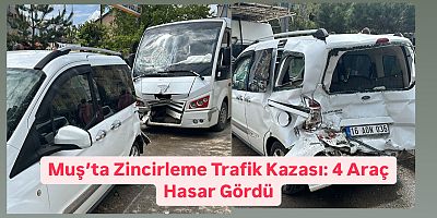 Muş’ta Zincirleme Kaza: 4 Araç Birbirine Girdi