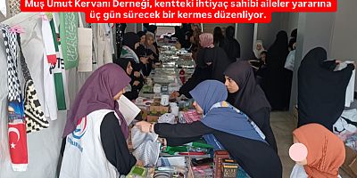 Muş Umut Kervanı’ndan İhtiyaç Sahipleri Yararına Kermes