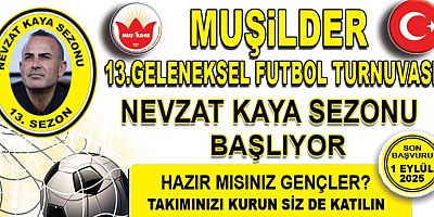 Muşilder 13. Geleneksel Futbol Turnuvası Başlıyor