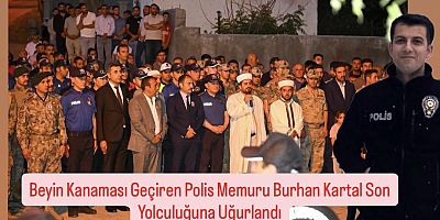 Muşlu Polis Memuru Burhan Kartal Son Yolculuğuna Uğurlandı