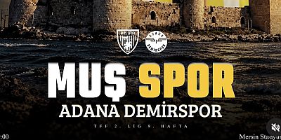 Muşspor, Mersin’de Adana Demirspor’u Konuk Edecek