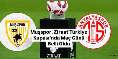 Muşsporun, Ziraat Türkiye Kupası’nda Maç Günü Belli Oldu