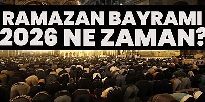 Ramazan Bayramı 2026 Ne Zaman?
