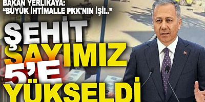 Saldırıda Şehit sayımız 5 oldu