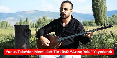 Yunus Teke’den Memleket Türküsü: “Arınç Yolu” Yayınlandı