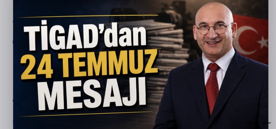 TİGAD’dan 24 Temmuz Mesajı: “Gazetecilerin Geleceği İçin Türkiye Gazeteciler Birliği Kurulmalıdır”